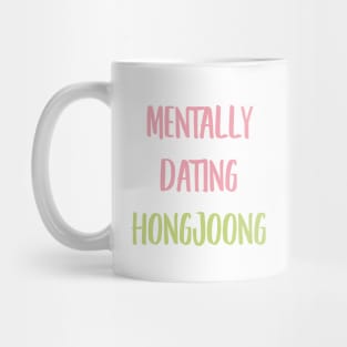 Mentally dating ATEEZ Hongjoong typography Mug